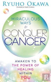 Miraculous Ways To Conquer Cancer