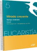 Mirada Creyente (Eucaristia Nº 5/2024)