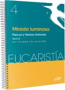 Mirada Luminosa (Eucaristia Nº 4/2024)