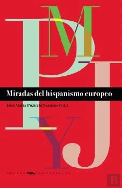Bertrand.pt - Miradas Del Hispanismo Europeo