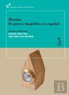 Miradas. El Género Biográfico En Español