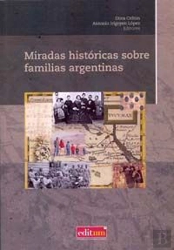 Bertrand.pt - Miradas Históricas Sobre Familias Argentinas