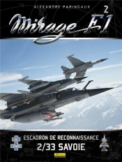 Mirage F-1 Tome 2 ; Escadron De Reconnaissance 2/33 Savoir