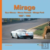 Mirage ; Gulf-Mirage, Mirage Renault, Mirage Ford 1967-1982