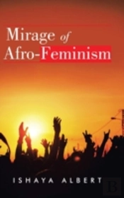 Mirage Of Afro-Feminism