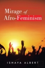Mirage Of Afro-Feminism