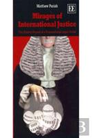 Mirages Of International Justice