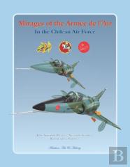 Mirages Of The Armee De L'Air In The Chilean Air Force