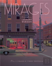 Mirages : Tout L'Art De Laurent Durieux