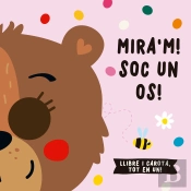 Mira'M! Soc Un Os!