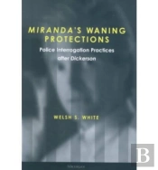 Miranda'S Waning Protections