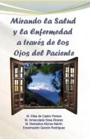 Mirando La Salud Y La Enfermedad A Través De Los Ojos Del Paciente