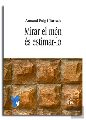 Mirar El Món És Estimar-Lo