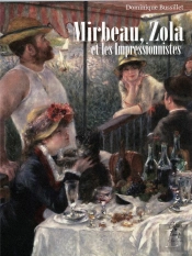 Mirbeau, Zola Et Les Impressionnistes
