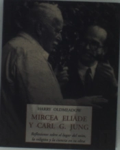 Mircea Eliade Y C Arl G. Jung : Reflexiones Sobre El Lugar Del Mito, La Religión Y La Ciencia En Su