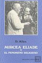 Mircea Eliade Y El Fenómeno Religioso