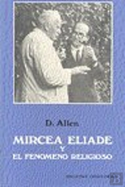 Bertrand.pt - Mircea Eliade Y El Fenómeno Religioso