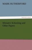 Miriam'S Schooling And Other Papers