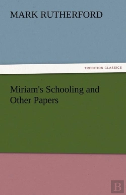 Bertrand.pt - Miriam'S Schooling And Other Papers