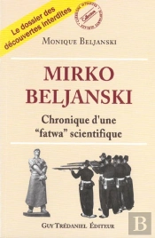 Mirko Beljanski, Chronique D'Une Fatwa Scientifique