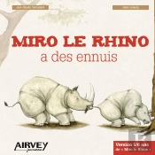 Miro Le Rhino A Des Ennuis