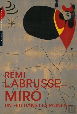Bertrand.pt - Miró ; Un Feu Dans Les Ruines