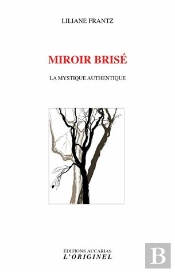 Miroir Brisé ; La Mystique Authentique