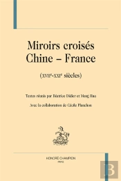Miroir Croisés Chine-France (Xvii-Xxi Siècles)