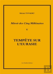 Miroir Des Cinq Millenaires T.5 Tempete Sur L'Eurasie