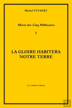 Bertrand.pt - Miroir Des Cinq Millenaires T.I La Gloire Habitera Notre Terre