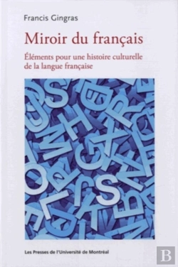 Bertrand.pt - Miroir Du Français : Éléments Pour Une Histoire Culturelle De La Langue Française