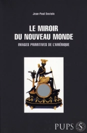 Miroir Du Nouveau Monde ; Images Primitives De L'Amérique