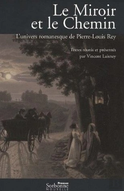 Bertrand.pt - Miroir Et Le Chemin (Le). L'Univers Romanesque De Pierre-Louis Rey