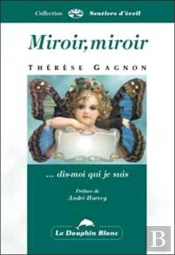 Miroir Miroir Dis Moi Qui Je Suis