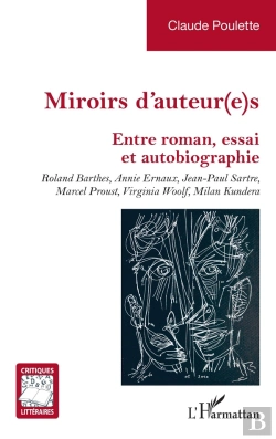Bertrand.pt - Miroirs D'Auteur(E)S : Entre Roman, Essai Et Autobiographie. Roland Barthes, Annie Ernaux, Jean-Paul Sartre, Marcel Proust, Virginia Woolf, Milan Kundera