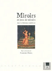 Miroirs Et Jeux De Miroirs Dans La Littérature Médiévale