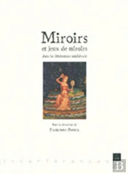Bertrand.pt - Miroirs Et Jeux De Miroirs Dans La Littérature Médiévale