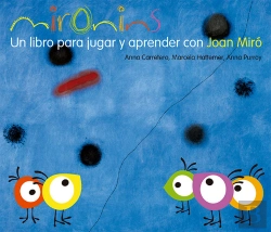 Bertrand.pt - Mironins. Un Libro Para Jugar Y Aprender Con Joan Miró.