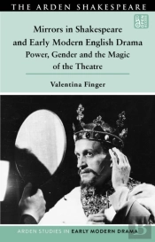 Mirrors In Shakespeare And Early Modern English Drama