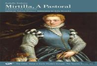 Mirtilla, A Pastoral Â€“ A Bilingual Edition