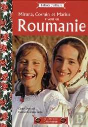 Miruna, Cosmin Et Marius Vivent En Roumanie