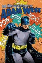 Mis-Adventures Of Adam West