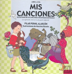 Bertrand.pt - Mis Canciones. Repertorio De 50 Canciones Infantiles Ilustradas