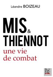 Mis & Thiennot : Une Vie De Combat