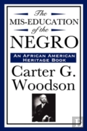 Mis-Education Of The Negro (An African American Heritage Book)