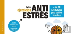 Bertrand.pt - Mis Ejercicios Antiestrés. + De 80 Ejercicios Para Cultivar La Calma