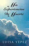 Mis Experiencias De Muerte