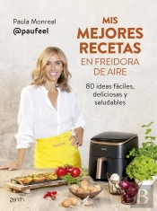 Mis Mejores Recetas En Freidora De Aire