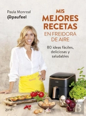 Mis Mejores Recetas En Freidora De Aire