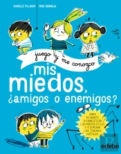 Mis Miedos, ¿Amigos O Enemigos?